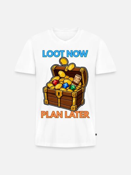 Jetzt plündern, später planen - Männer Premium Bio T-Shirt mit V-Ausschnitt - Weiß
