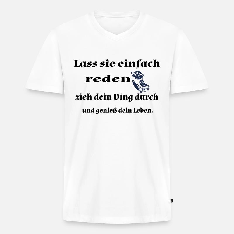 Lass sie einfach... - Männer Premium Bio T-Shirt mit V-Ausschnitt - Weiß