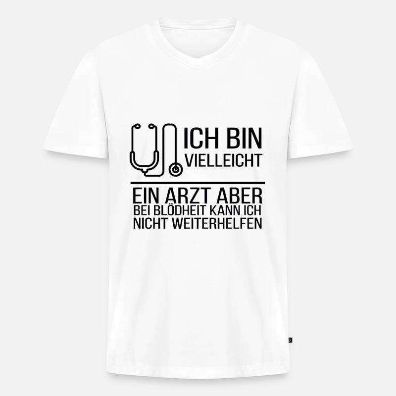 Arzt Spruch - Männer Premium Bio T-Shirt mit V-Ausschnitt - Weiß