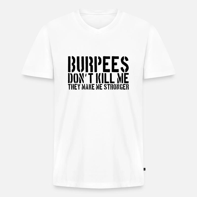 Burpee Spruch - Männer Premium Bio T-Shirt mit V-Ausschnitt - Weiß
