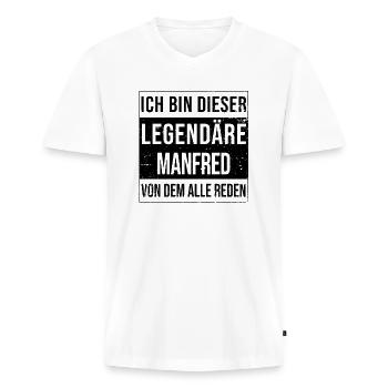 Ich bin dieser legendäre für Manfred - Männer Premium Bio T-Shirt mit V-Ausschnitt - Weiß - Vorne - Nico (187cm)