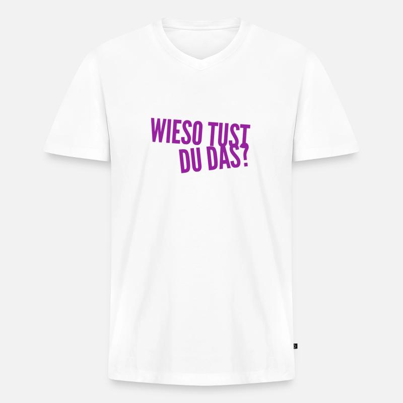 weshalb tust du das? - Männer Premium Bio T-Shirt mit V-Ausschnitt - Weiß