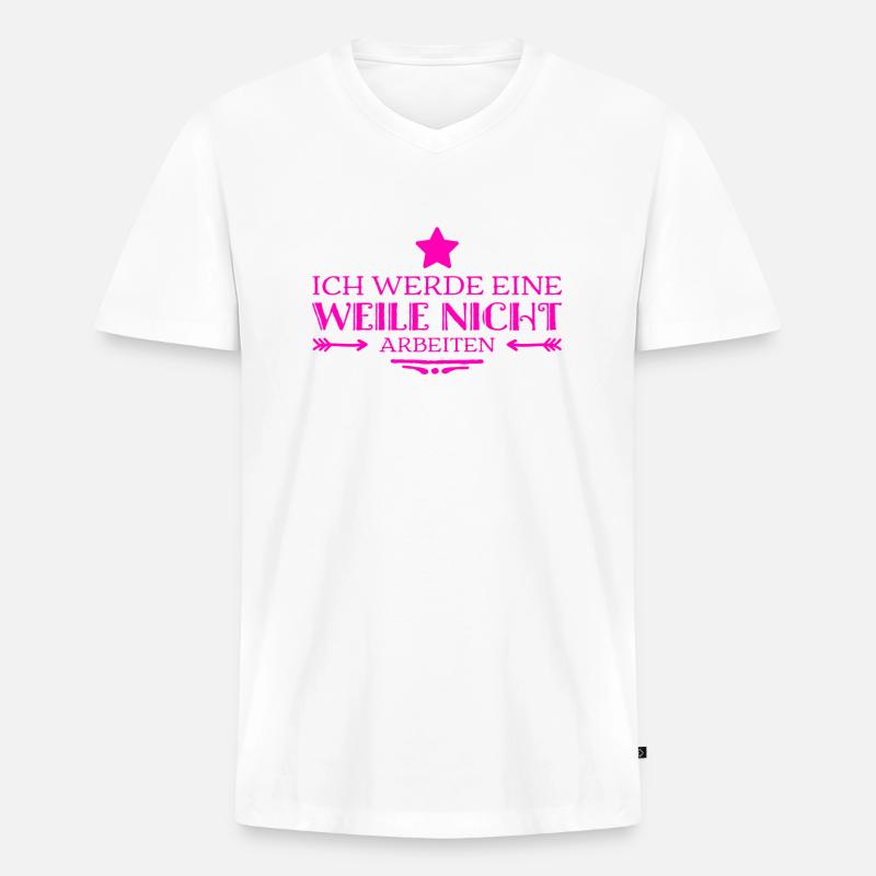 Arbeit wir überbewertet - Männer Premium Bio T-Shirt mit V-Ausschnitt - Weiß