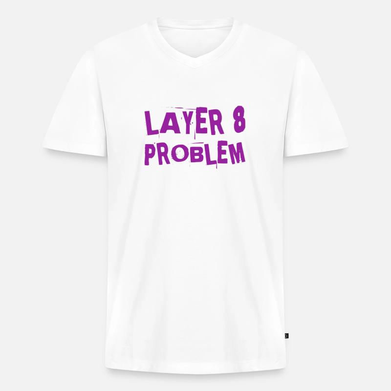 ein Layer 8 Problem - Männer Premium Bio T-Shirt mit V-Ausschnitt - Weiß