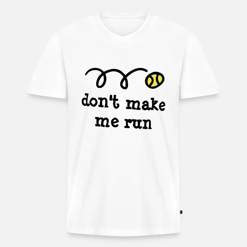 Don't make me run! - Männer Premium Bio T-Shirt mit V-Ausschnitt - Weiß