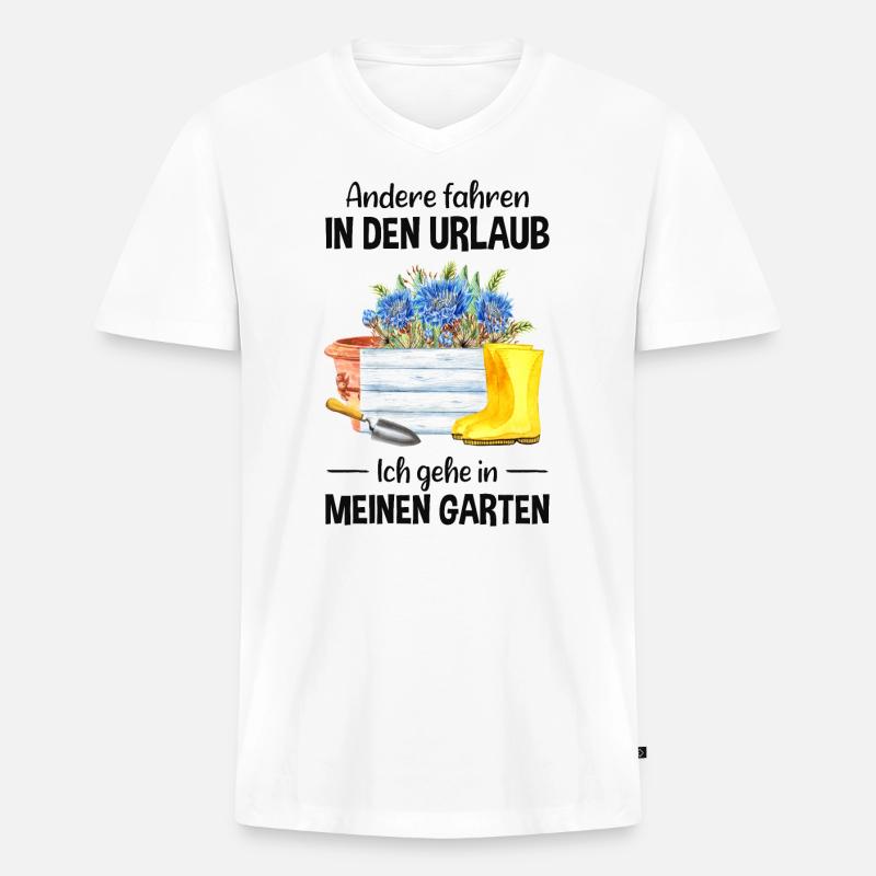Garten Urlaub Lustiger Spruch Gärtner Geschenkidee - Männer Premium Bio T-Shirt mit V-Ausschnitt - Weiß