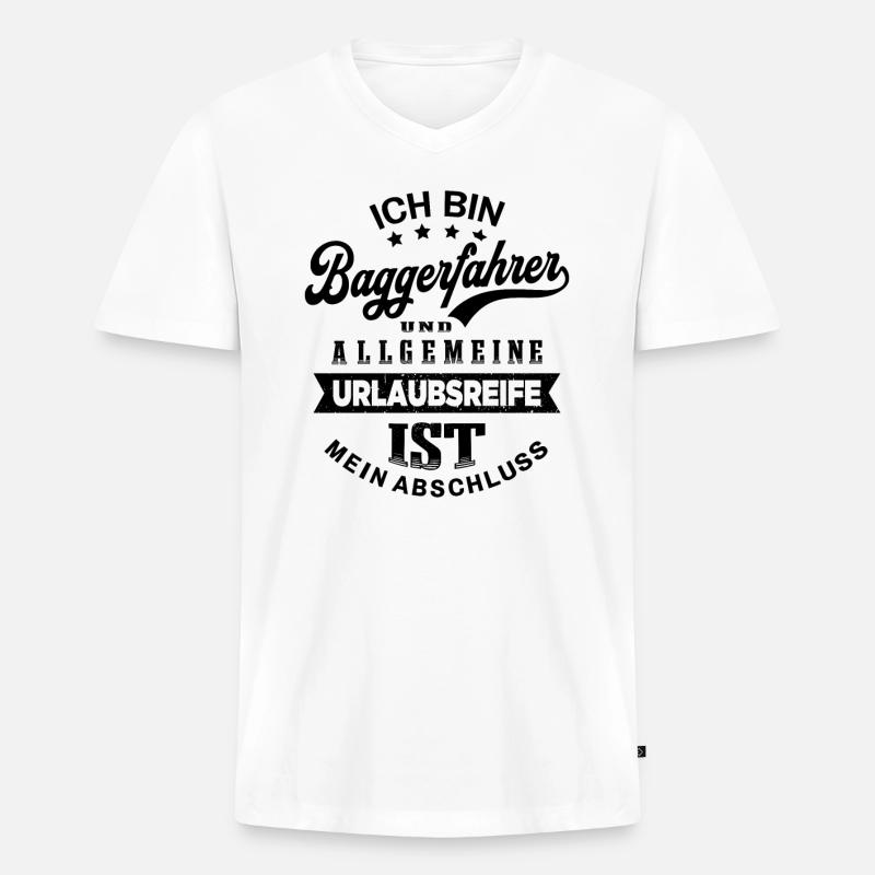 Baggerfahrer Urlaub Bagger Lustiges Baggerführer - Männer Premium Bio T-Shirt mit V-Ausschnitt - Weiß