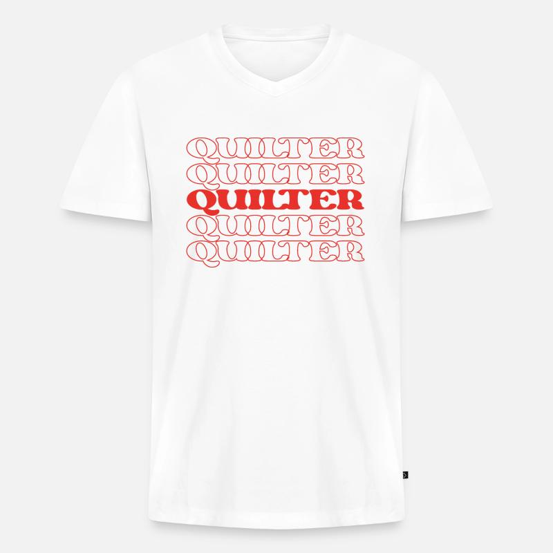 Quilter, Näher, Quiltarbeiter, Quiltmaker, Quiltexperte - Männer Premium Bio T-Shirt mit V-Ausschnitt - Weiß