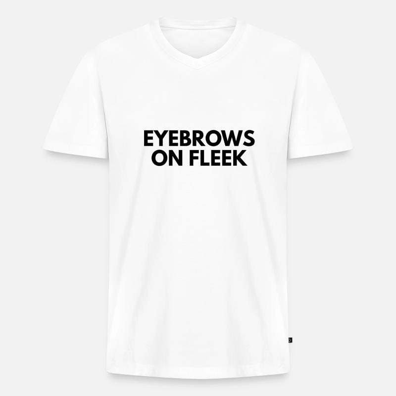 eyebrows on fleek - Männer Premium Bio T-Shirt mit V-Ausschnitt - Weiß