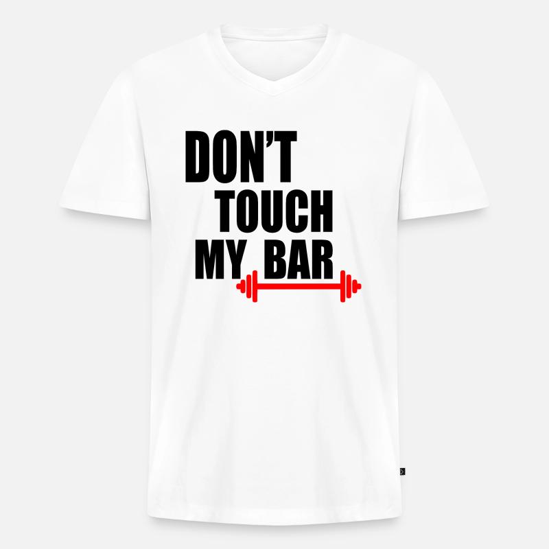 Dont touch my bar - Männer Premium Bio T-Shirt mit V-Ausschnitt - Weiß