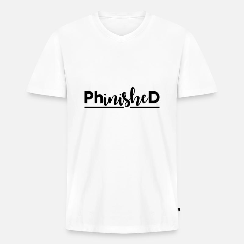 Phinished Finished PhD Abschluss Geschenk - Männer Premium Bio T-Shirt mit V-Ausschnitt - Weiß