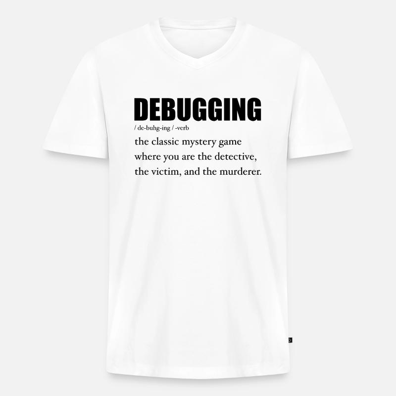 Programmierer Debugging Definition Lustig IT-Entwickler - Männer Premium Bio T-Shirt mit V-Ausschnitt - Weiß