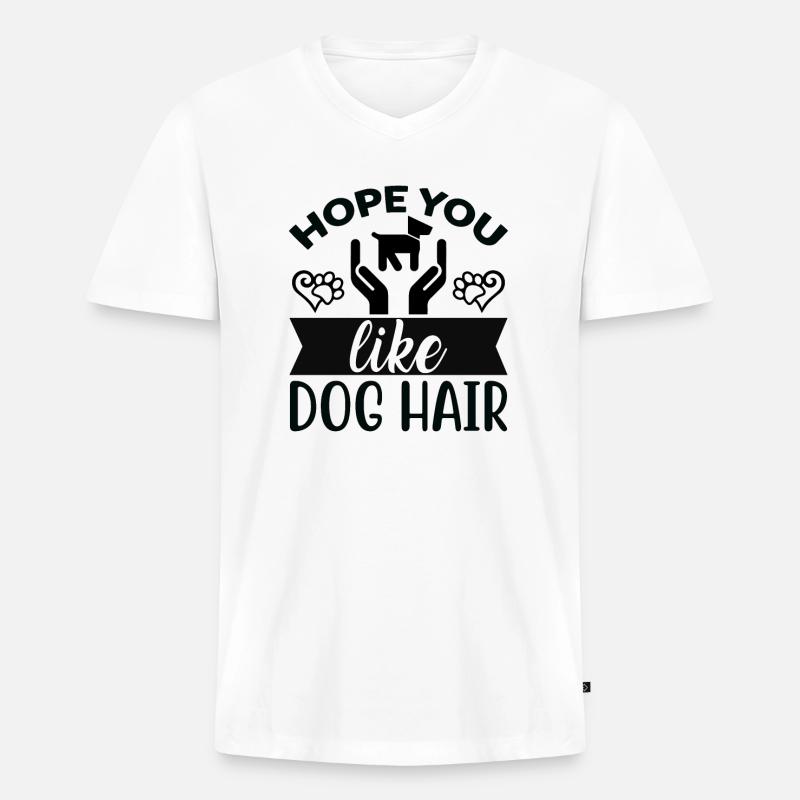 Hoffe du magst Hundehaar - Männer Premium Bio T-Shirt mit V-Ausschnitt - Weiß