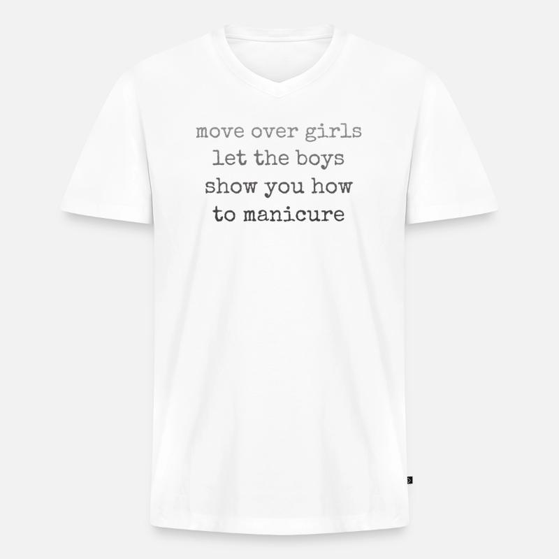 Platz Da, Mädchen - Nageltechnikerinnen - Männer Premium Bio T-Shirt mit V-Ausschnitt - Weiß