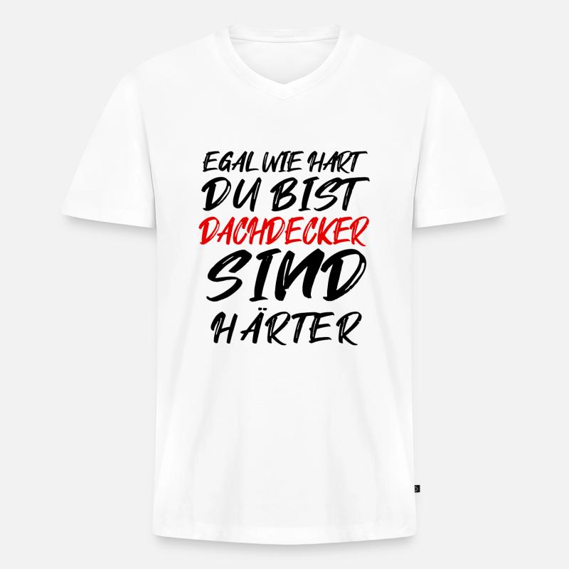 Ich bin Dachdecker - Männer Premium Bio T-Shirt mit V-Ausschnitt - Weiß