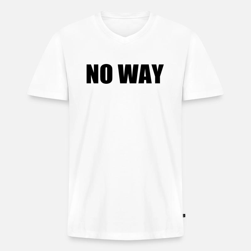 No way - Männer Premium Bio T-Shirt mit V-Ausschnitt - Weiß