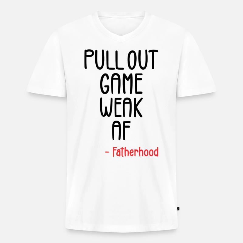 Pull out game weak af - T-shirt encolure en V Premium bio Homme - blanc