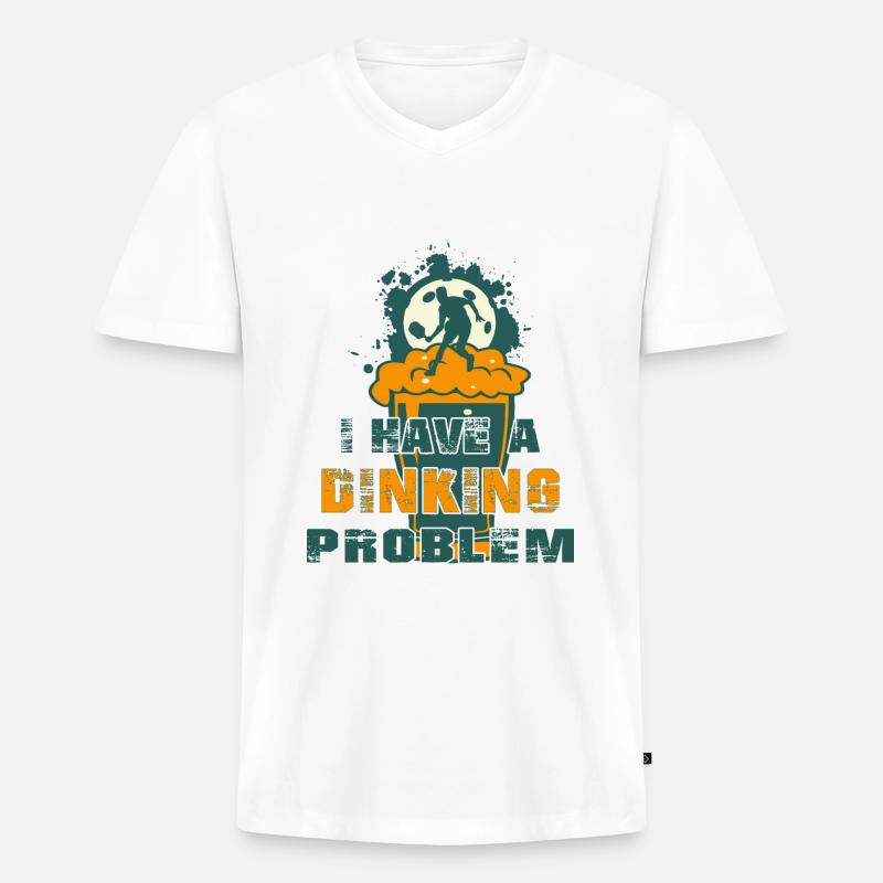I Have a Dinking Problem - Men's Premium Organic T-shirt with V-neck - white