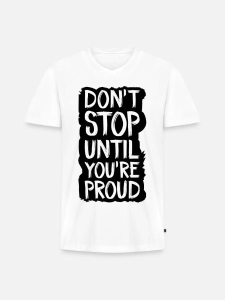 don't stop until you're proud - Men's Premium Organic T-shirt with V-neck - white