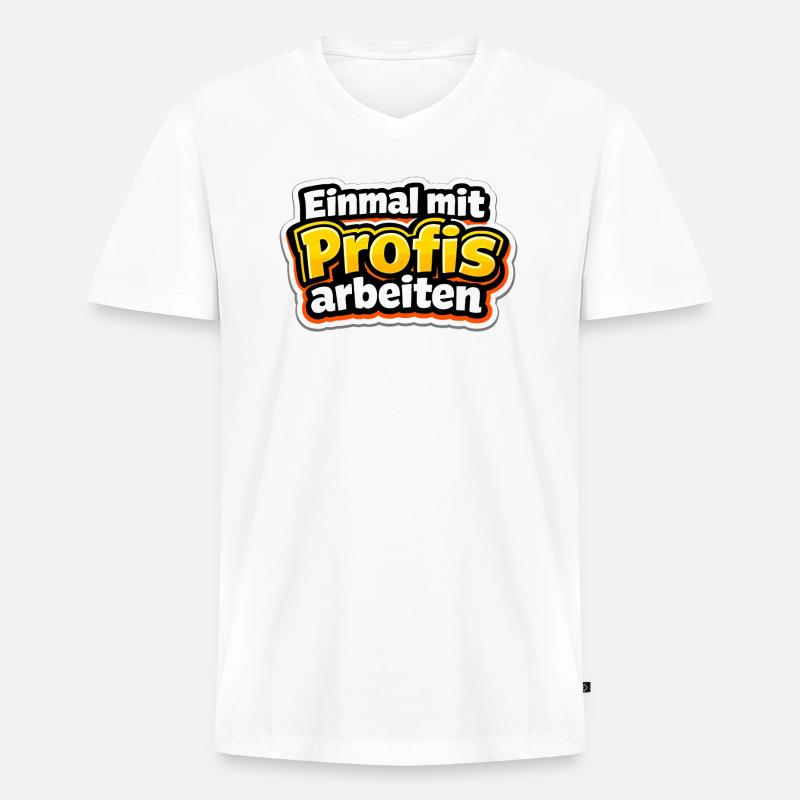 Einmal mit Profis arbeiten Katastrophe - Männer Premium Bio T-Shirt mit V-Ausschnitt - Weiß