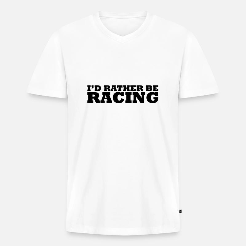 I'd rather be racing - Männer Premium Bio T-Shirt mit V-Ausschnitt - Weiß