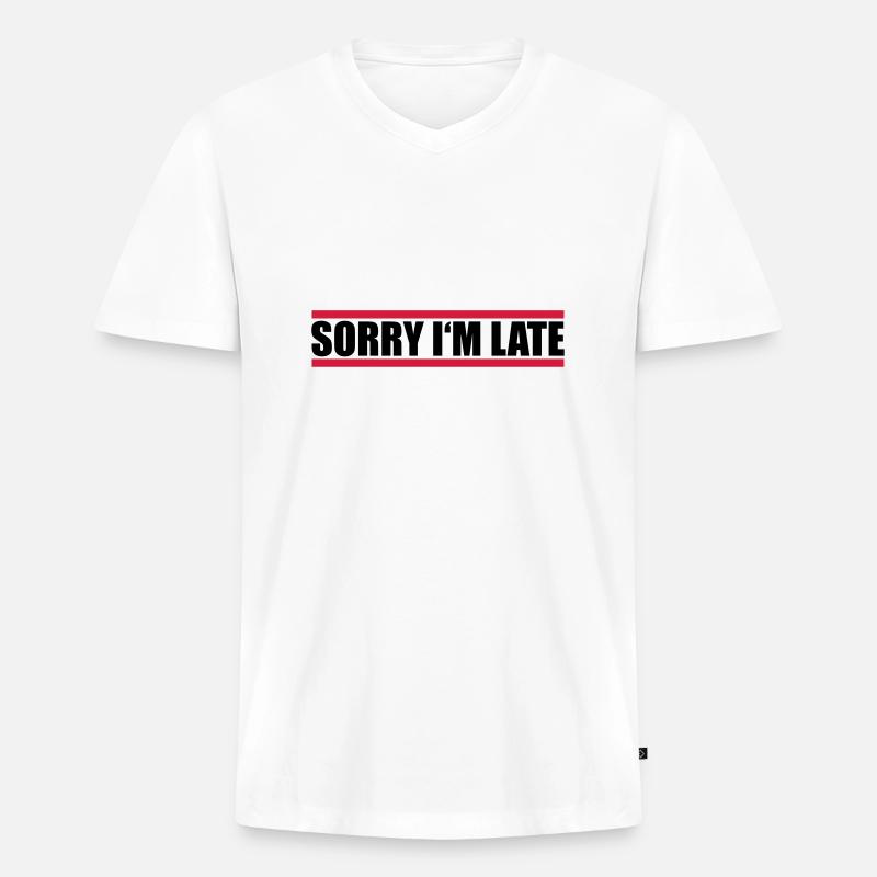 Design Sorry Im - Männer Premium Bio T-Shirt mit V-Ausschnitt - Weiß