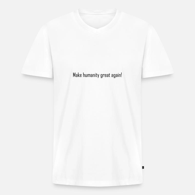Make humanity great again! - Männer Premium Bio T-Shirt mit V-Ausschnitt - Weiß