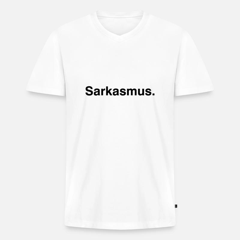 Sarkasmus - Sarcasm - Männer Premium Bio T-Shirt mit V-Ausschnitt - Weiß