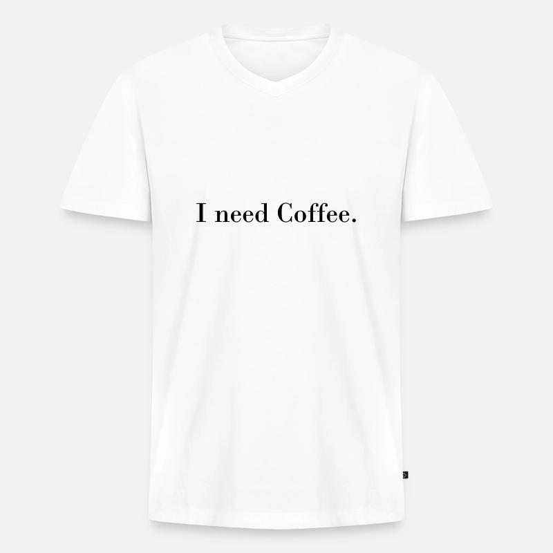 I need coffee - Männer Premium Bio T-Shirt mit V-Ausschnitt - Weiß