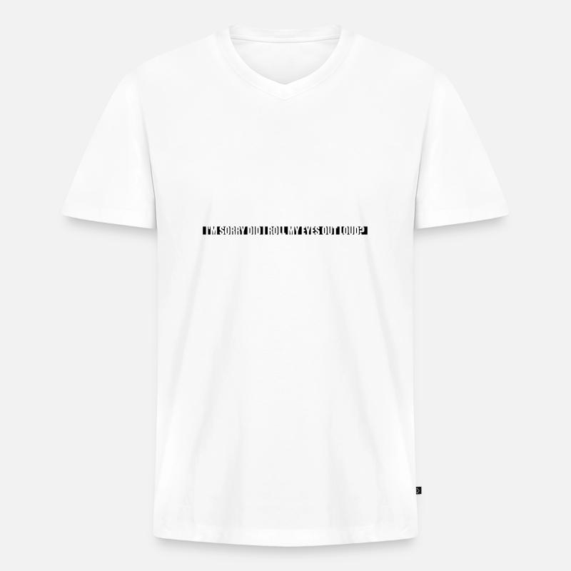 Roll My Eyes Out - Männer Premium Bio T-Shirt mit V-Ausschnitt - Weiß
