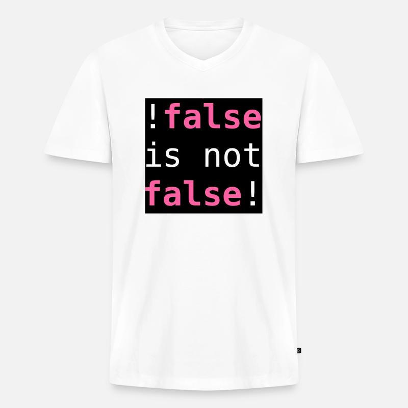 !false non è falso! - "!false non è falso!" - Maglietta ecologica premium da uomo con scollo a V - bianco