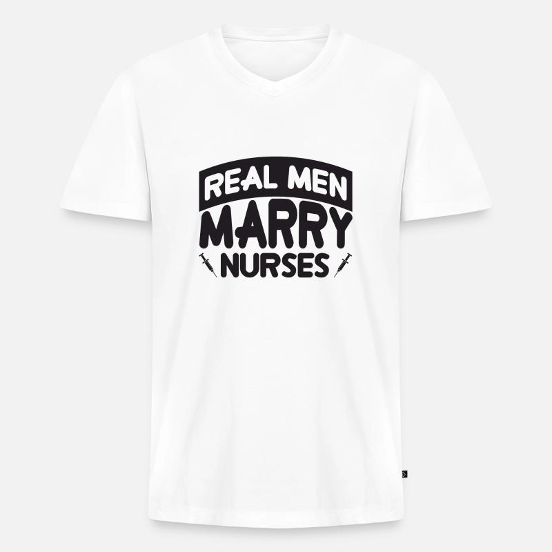 Real Men Marry Nurses - Männer Premium Bio T-Shirt mit V-Ausschnitt - Weiß
