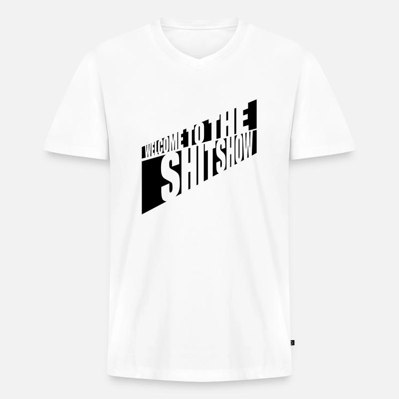Welcome Shitshow Spruch - Männer Premium Bio T-Shirt mit V-Ausschnitt - Weiß
