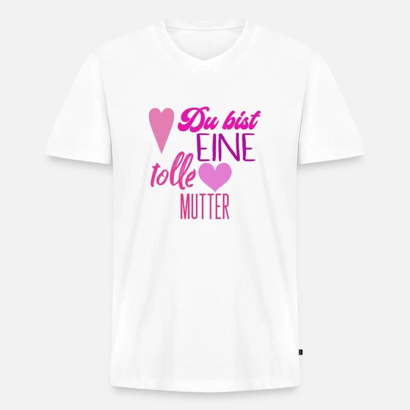 Du bist eine tolle mutter - Männer Premium Bio T-Shirt mit V-Ausschnitt - Weiß