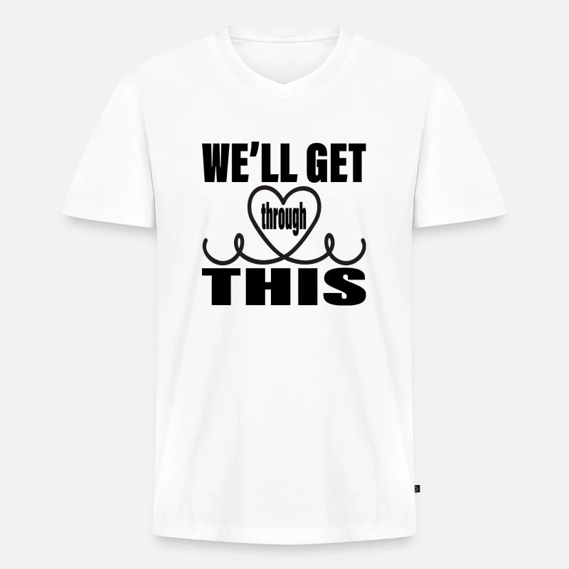 We´ll get through this - Männer Premium Bio T-Shirt mit V-Ausschnitt - Weiß