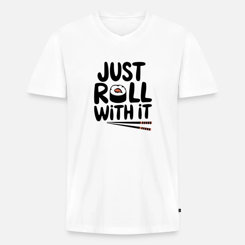 Just Roll With It - Männer Premium Bio T-Shirt mit V-Ausschnitt - Weiß