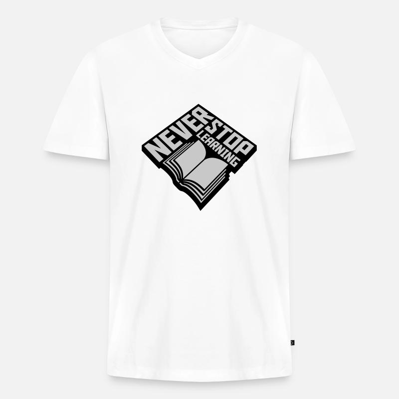 never stop learning Zitat - Männer Premium Bio T-Shirt mit V-Ausschnitt - Weiß