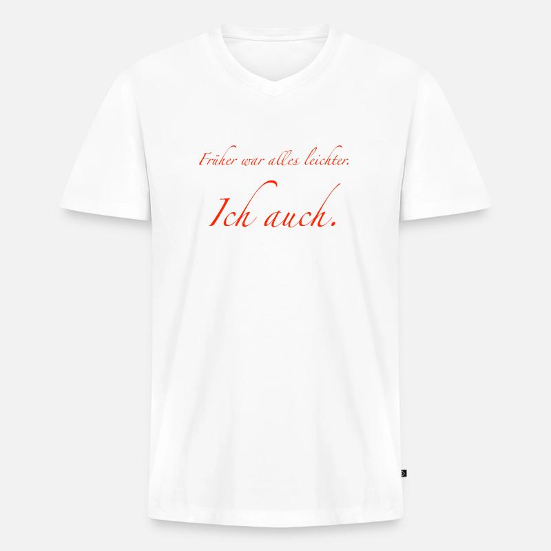 Früher war alles leichter. - Männer Premium Bio T-Shirt mit V-Ausschnitt - Weiß