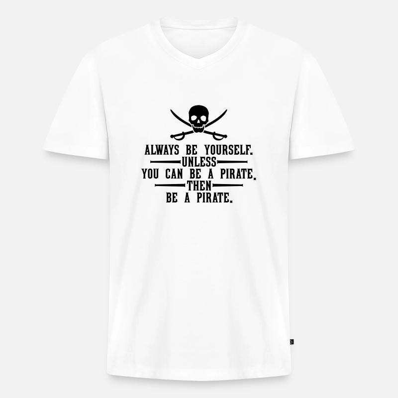 Always be a pirate - Männer Premium Bio T-Shirt mit V-Ausschnitt - Weiß