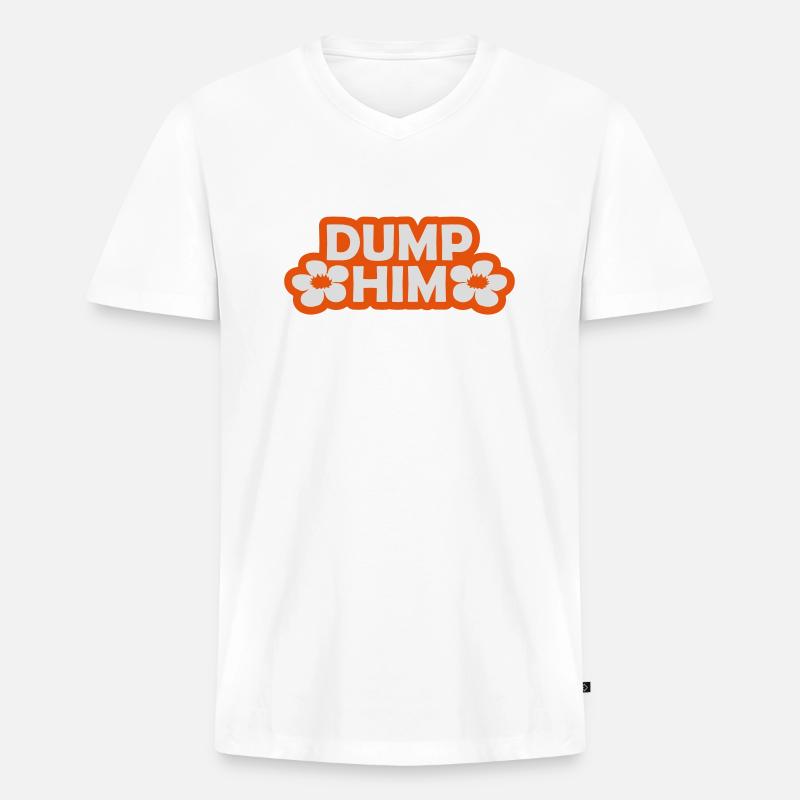 dump him Zitat Logo - Männer Premium Bio T-Shirt mit V-Ausschnitt - Weiß