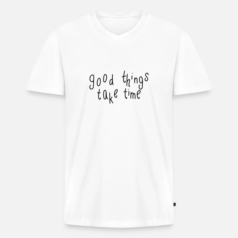 good things take time - Männer Premium Bio T-Shirt mit V-Ausschnitt - Weiß