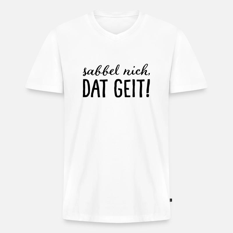 Sabbel nich, dat geit! - Männer Premium Bio T-Shirt mit V-Ausschnitt - Weiß