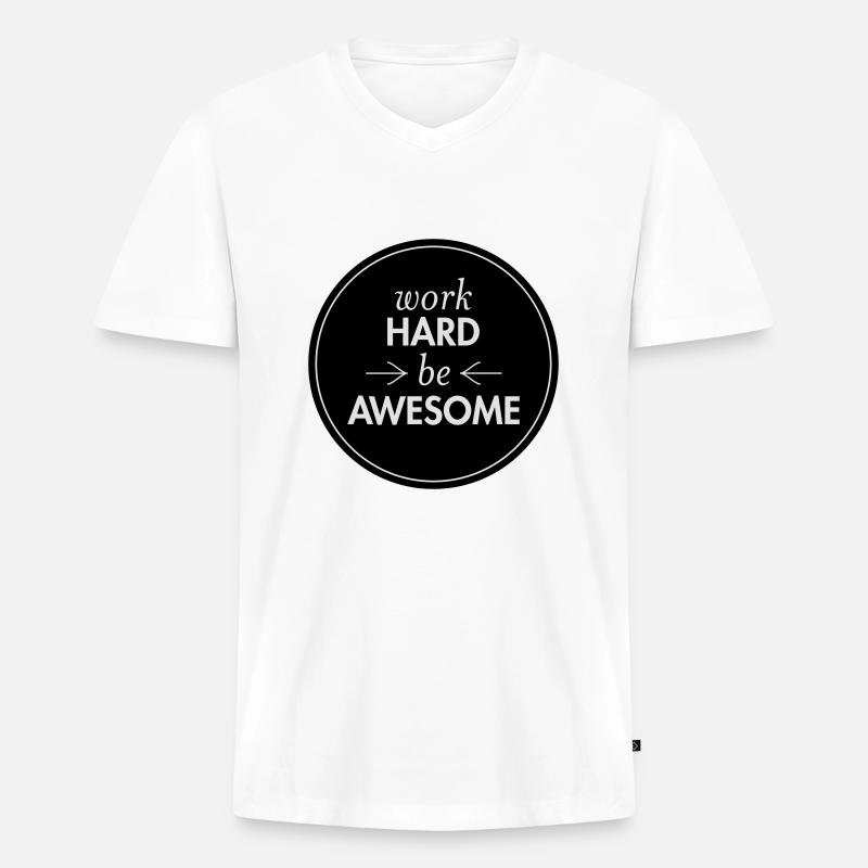 Work Hard - Be Awesome - Männer Premium Bio T-Shirt mit V-Ausschnitt - Weiß