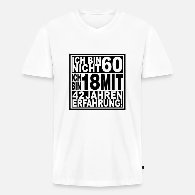 Ich bin nicht 60 ... - Männer Premium Bio T-Shirt mit V-Ausschnitt - Weiß
