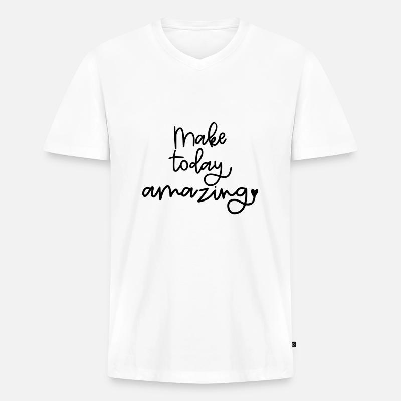 Make Today Amazing - Männer Premium Bio T-Shirt mit V-Ausschnitt - Weiß