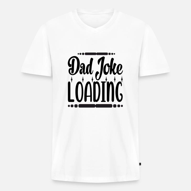 Dad Joke Loading - Männer Premium Bio T-Shirt mit V-Ausschnitt - Weiß