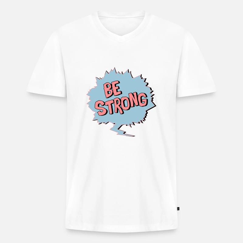 Be Strong - Männer Premium Bio T-Shirt mit V-Ausschnitt - Weiß