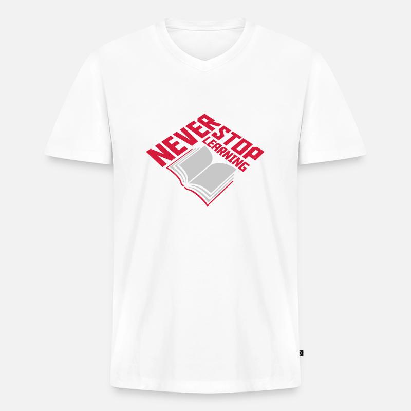 never stop learning Zitat - Männer Premium Bio T-Shirt mit V-Ausschnitt - Weiß