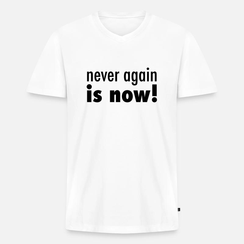 never again is now - Männer Premium Bio T-Shirt mit V-Ausschnitt - Weiß