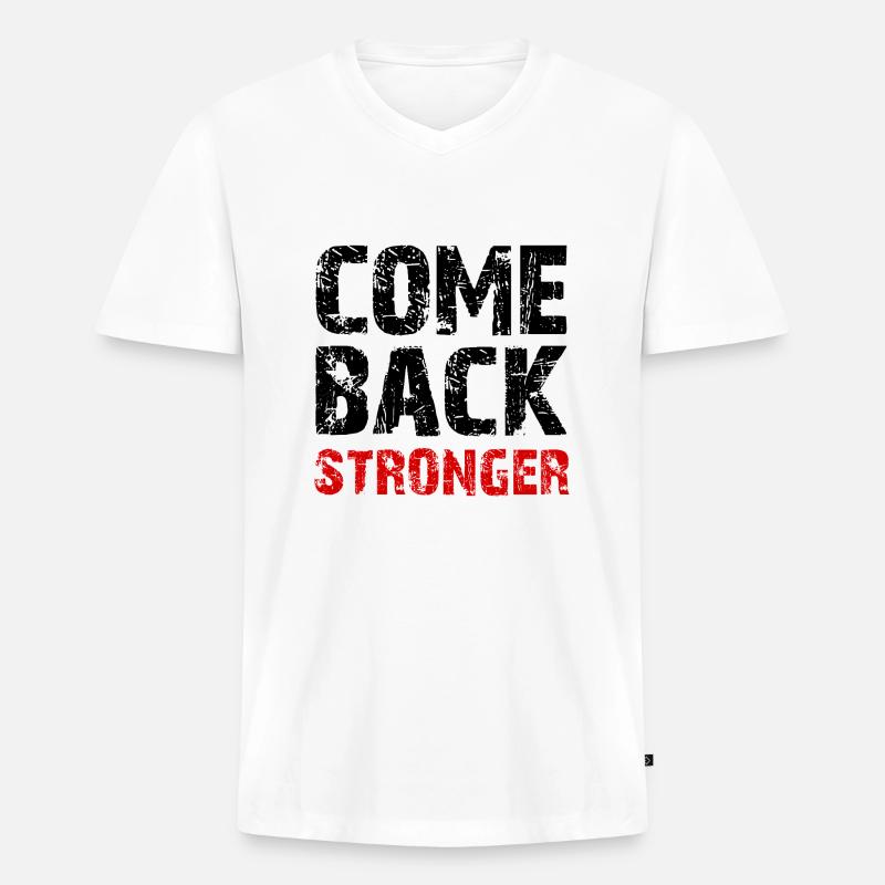 Come Back Stronger - Männer Premium Bio T-Shirt mit V-Ausschnitt - Weiß